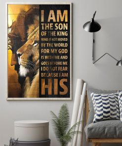 I am the son of the king who is not moved by the world poster