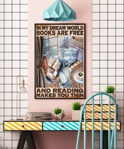 In my dream world books are free and reading makes you thin posterx