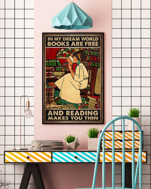 In my dream world books are free and reading makes you thin vintage posterc