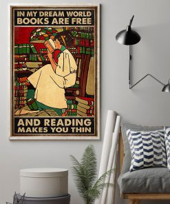 In my dream world books are free and reading makes you thin vintage posterz