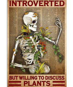 Introverted but willing to discuss plants skeleton poster