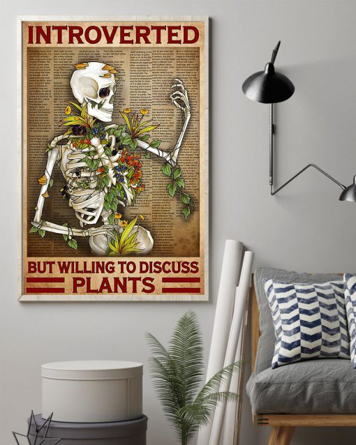 Introverted but willing to discuss plants skeleton posterz