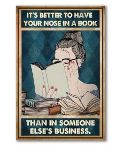 It's better to have your nose in a book than in someone else's business poster