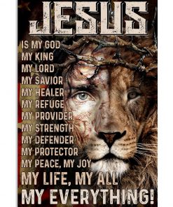 Jesus is my god my king my lord my all Lion poster
