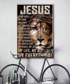Jesus is my god my king my lord my all Lion posterc