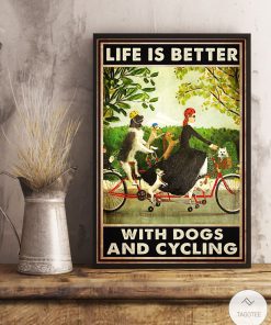 Life is better with dogs and cycling posterx