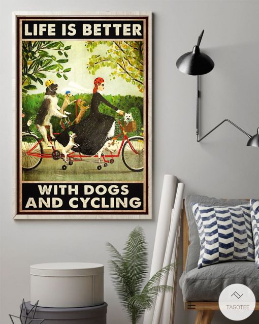 Life is better with dogs and cycling posterz