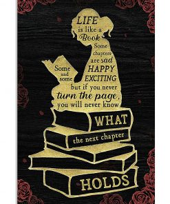 Life is like a book some chapters sad some happy and some exciting poster