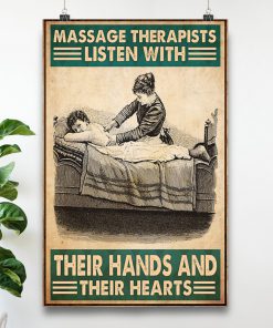 Massage Therapist Listen With Their Hands And Their Hearts Posterc