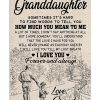 My dear granddaughter sometimes It's hard to find words to tell you how much you mean to me poster