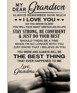 My dear grandson always remember how much I love you as you grow older poster