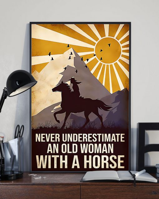 Never Underestimate An Old Woman With A Horse Posterz