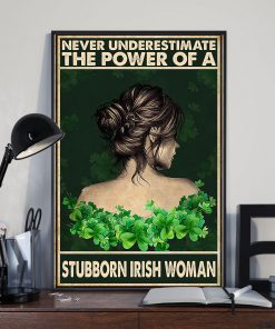 Never underestimate the power of a stubborn Irish woman posterx