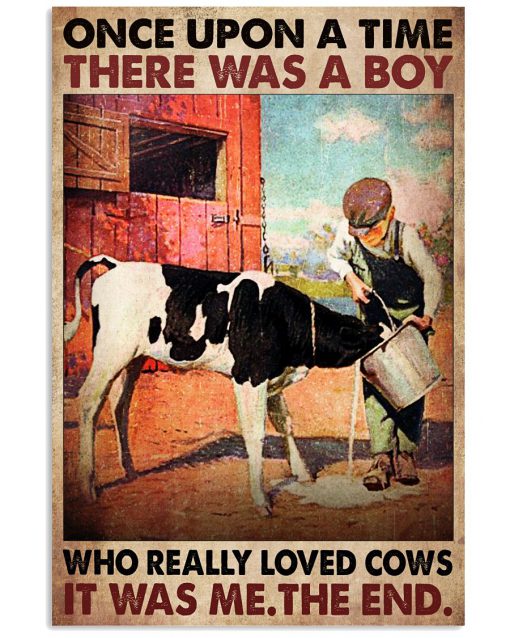 Once upon a time there was a boy who really loved cows poster