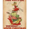 Once upon a time there was a girl who really loved Christmas poster