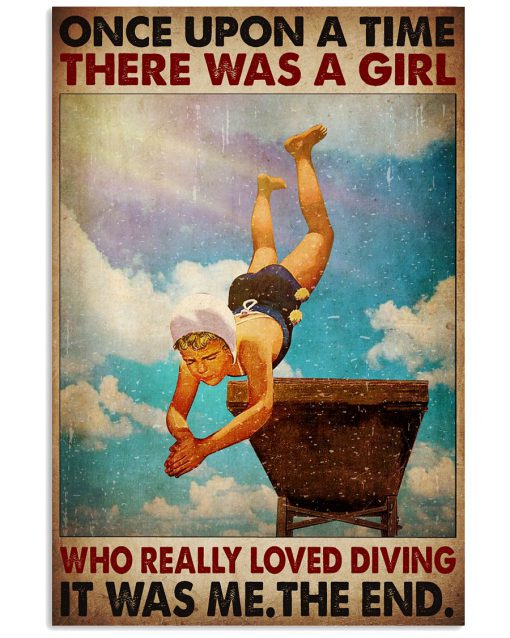 Once upon a time there was a girl who really loved diving poster