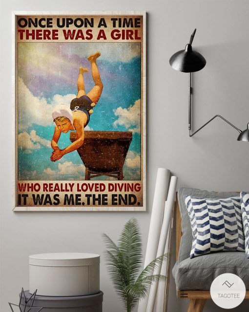 Once upon a time there was a girl who really loved diving posterz