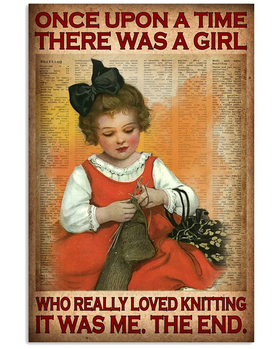 Once Upon A Time There Was A Girl Who Really Loved Knitting Poster