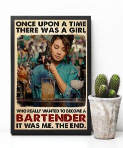 Once upon a time there was a girl who really wanted to become a bartender It was me posterc