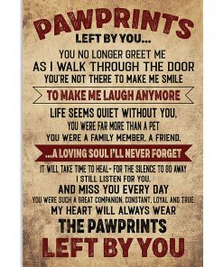 Pawprints left by you poster