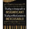 Piano To play a wrong note is insignificant to play without passion is inexcusable poster