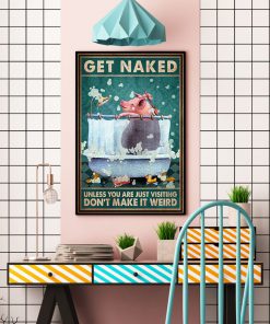 Pig Get Naked Unless You Are Just Visiting Don't Make It Weird Posterc