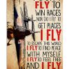 Pilot I don't fly to win races nor do I fly to get places poster