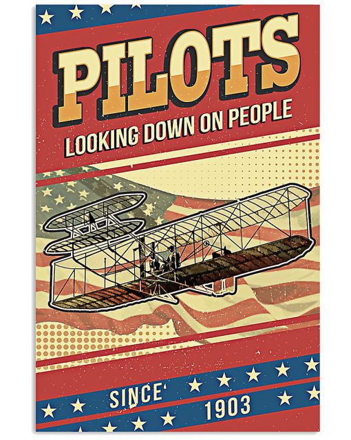 Pilots Looking Down On People Since 1903 Poster