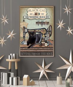 Sewing Room Black Cat Sewing Mends The Soul Posterc