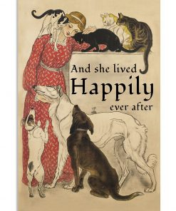 She Lived Happily Dogs And Cats Poster