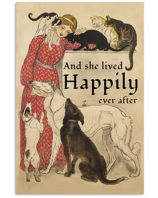 She Lived Happily Dogs And Cats Poster