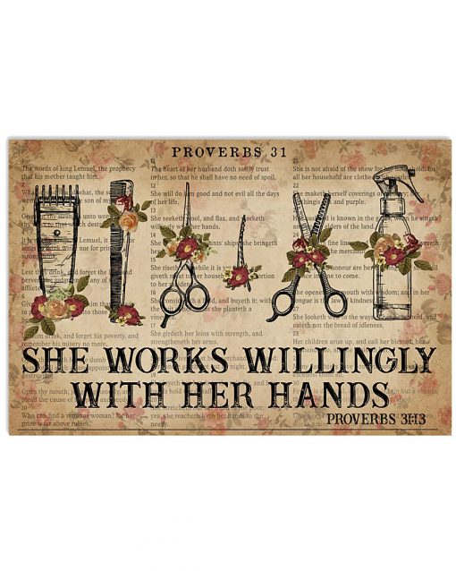 She Works Willingly With Her Hands Hairstylist Poster