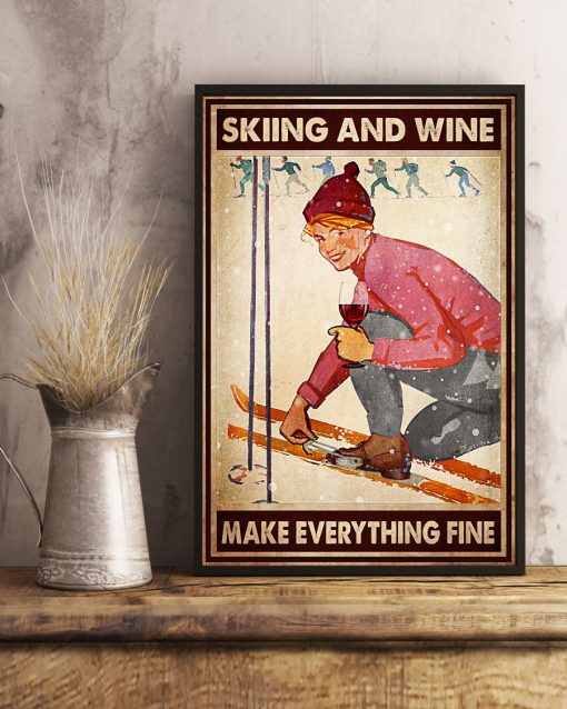 Skiing and wine make everything fine posterx