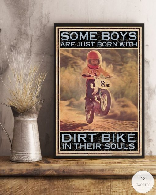 Some boys are just born with dirt bike in their souls posterc