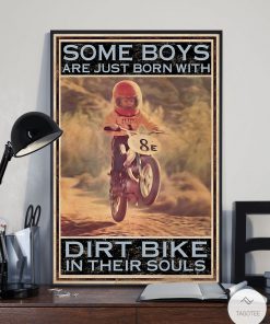 Some boys are just born with dirt bike in their souls posterx