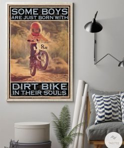 Some boys are just born with dirt bike in their souls posterz