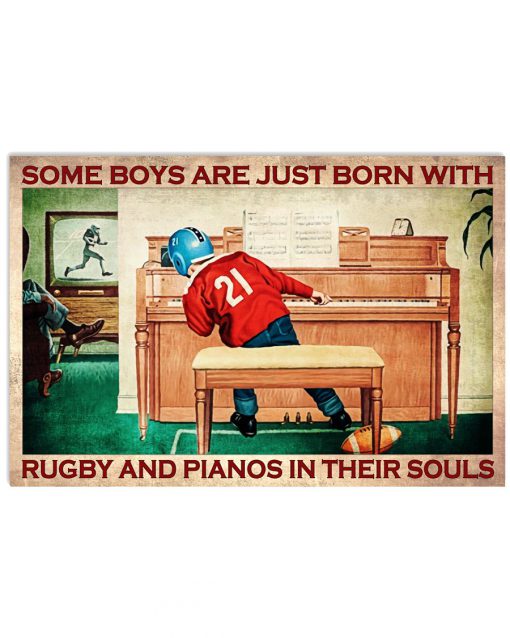 Some boys are just born with rugby and pianos in their souls poster