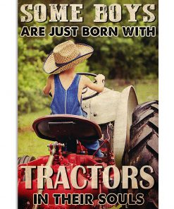 Some boys are just born with tractors in their souls poster