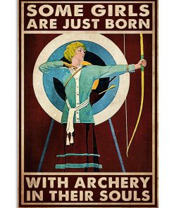 Some girl are born with archery in their souls poster