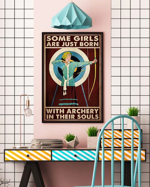Some girl are born with archery in their souls posterc