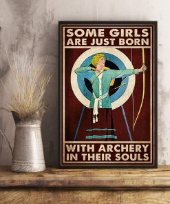 Some girl are born with archery in their souls posterx