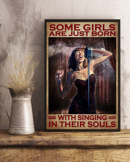Some girls are just born with singing in their souls posterx