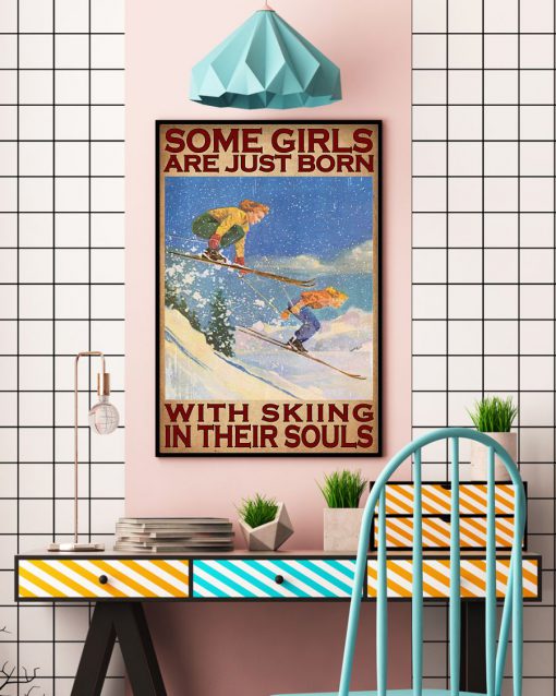 Some girls are just born with skiing in their souls posterc