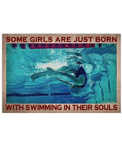 Some girls are just born with swimming in their souls poster