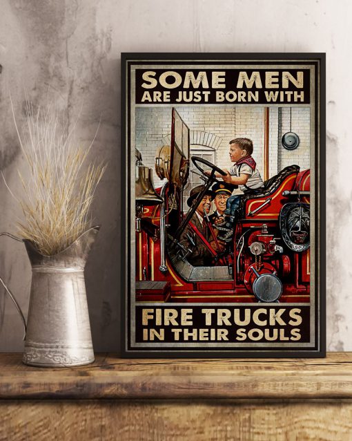 Some men are just born with fire trucks in their souls posterx