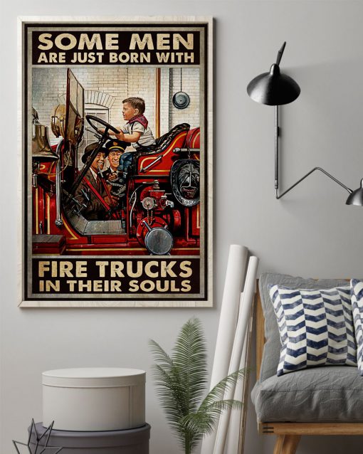 Some men are just born with fire trucks in their souls posterz