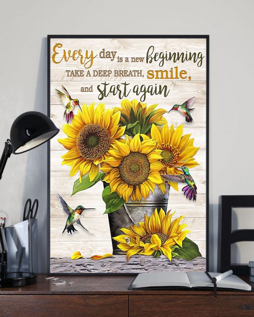 Sunflower Every day is a new beginning take a deep breath smile and start again posterz