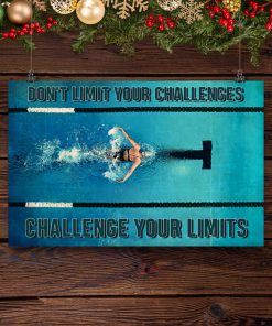 Swimming - Don't Limit Your Challenges Challenge Your Limits Posterc