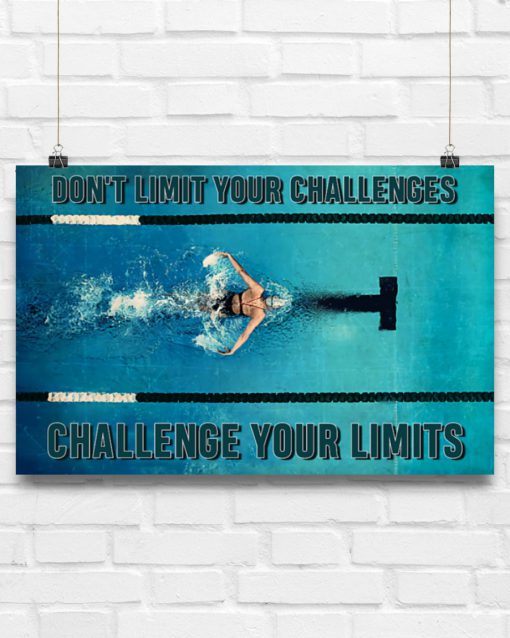 Swimming - Don't Limit Your Challenges Challenge Your Limits Posterx