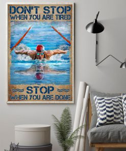 Swimming Don't stop when you're tired stop when you're done posterz